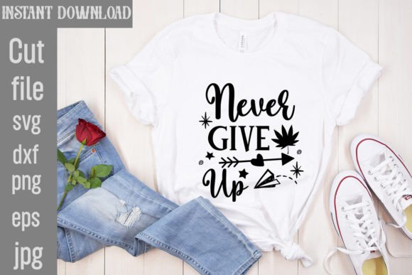 Never Give Up SVG Cut File Review