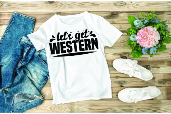 Western Svg Design,let s Get Western